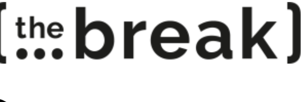 [the break]